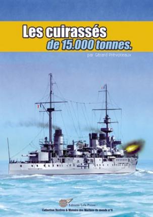 Les CUIRASSÉS de 15000t. Out of print !