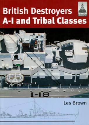 BRITISH DESTROYERS A-I and Tribal Classes.