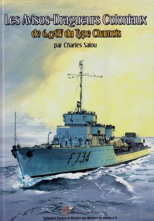 Les Avisos-dragueurs Coloniaux de 647 Tw du type Chamois. Out of print !