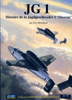 JG 1 - Histoire de la Jagdgeschwader 1 "Oeseau". Out of print !