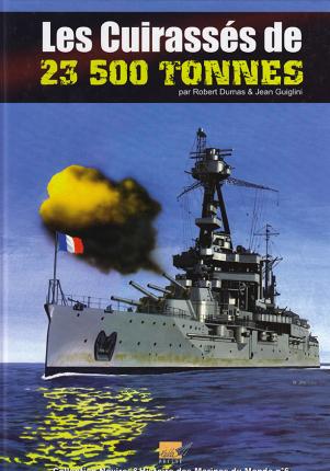 Les Cuirassés de 23 500 Tonnes. Out of print !