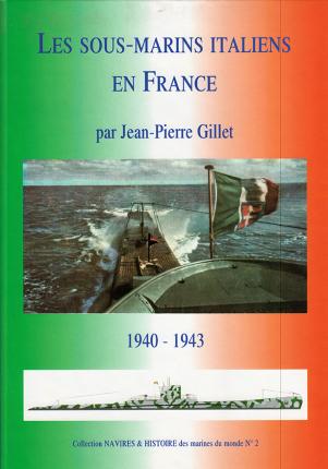 Submarines Italians in France - Out of print !
