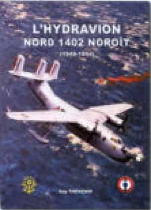 L'HYDRAVION NORD 1402 NOROIT (1949-1954)