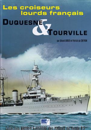 Les Croiseurs Lourds français DUQUESNE & TOURVILLE. Out of print !