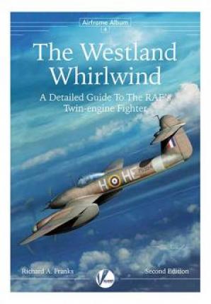 The Westland Whirlwind - 2nd Edition