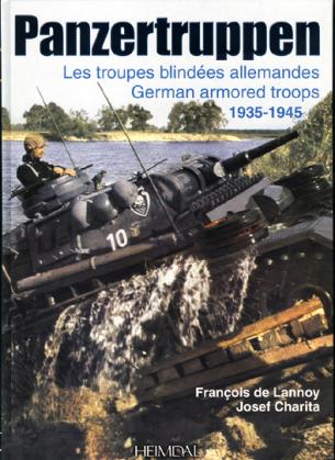 PANZERTRUPPEN. Les troupes blindées allemandes 1935-1945.