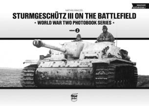 Sturmgeschütz III on the Battlefield - (Vol.02) WW II. Last then out of print