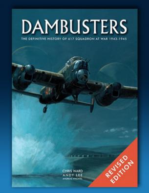 Dambusters. The Definitve History of 617 Squadron at War 1943-1945.