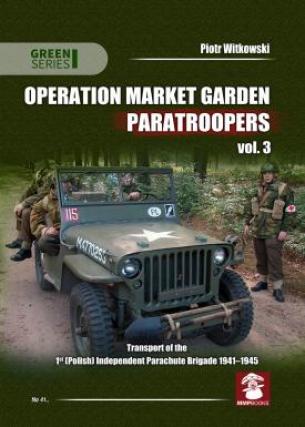 Operation Market Garden Paratroopers. Vol. 3