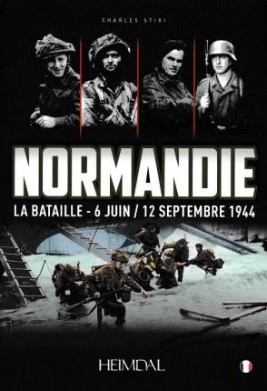 NORMANDIE. La bataille de Normandie - 6 juin, 12 septembre 1944. - End of stock !