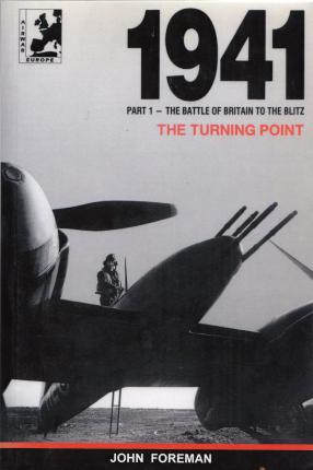 1941. The Turning Point (Part 1 - The Battle of Britain to The Blitz).