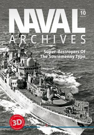 Naval Archives vol. 10 - Super-destroyers of the Sovremenny Type.