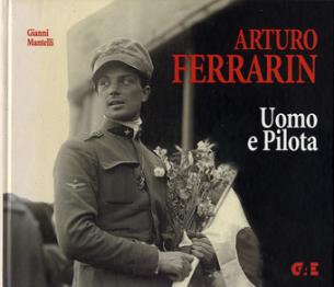 Arturo Ferrarin, uomo e pilota