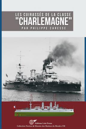 Les CUIRASSÉS de la Classe CHARLEMAGNE. PLANS & PROFILS.