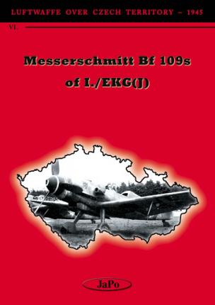 Messerschmitt Bf 109s & Other Aircraft of I./EKG(J)
