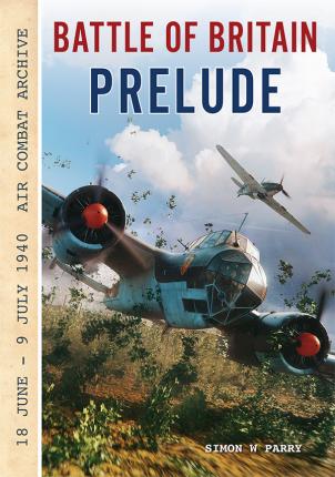 Battle of Britain Prelude - Air combat Archive
