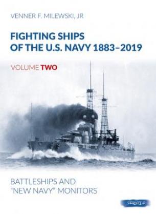 Fighting Ships of the U.S. Navy 1883-2019 Volume Two