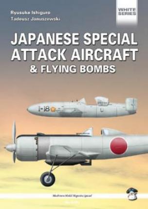 Japanese Special Attack Aircraft & Flying Bombs (2nd issue)