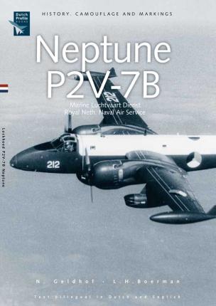 NEPTUNE P2V-7B - Marine Luchtvaartdienst Royal Neth. Naval Air Service