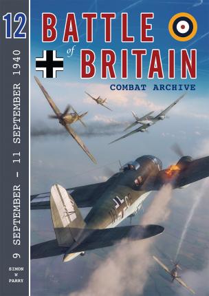 Battle of Britain Combat Archive - Volume 12