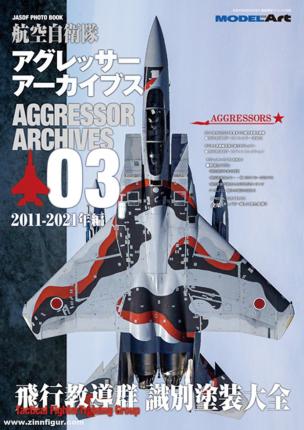 JASDF AGRESSOR ARCHIVES 03 : 2011-2021