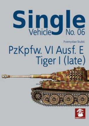 Single Vehicle No. 06 - PzKpfw. VI Ausf. E Tiger I (Late)