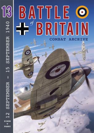 Battle of Britain Combat Archive - Volume 13