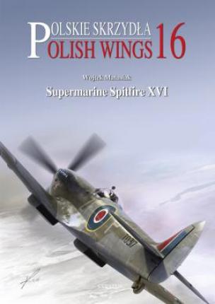 Polish Wings No. 16 Supermarine Spitfire XVI - Reprint !