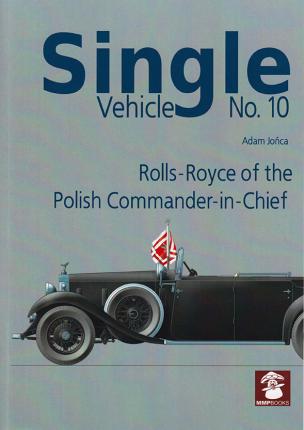 Single Vehicle N°10 : Rolls-Royce if the Polish Commander-in-Chief