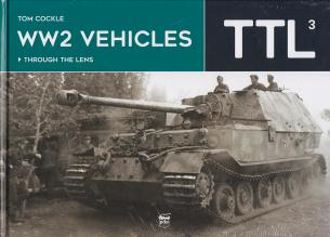WW2 Vehicles Through the Lens Vol.3