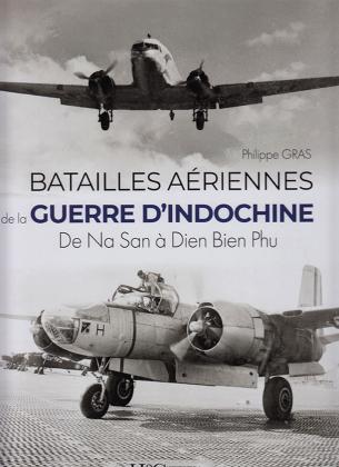 Batailles aériennes de la Guerre d'Indochine. De Na San à Dien Bien Phu