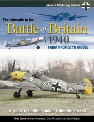Classic Modelling Guides 1: The Luftwaffe in The Battle of Britain 1940. - Imperfect Copy