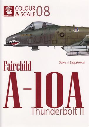 Colour & Scale No. 08. Fairchild A-10A Thunderbolt II